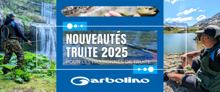 Présentation de nouveautés truite Garbolino 2025